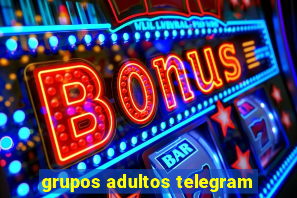 grupos adultos telegram